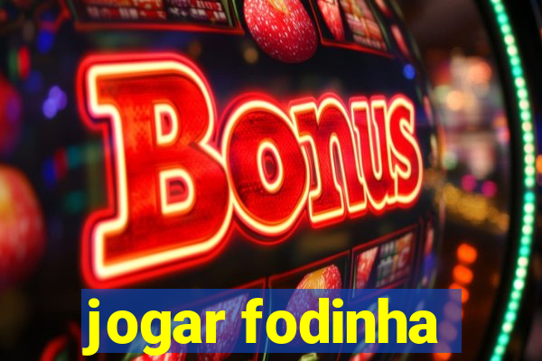 jogar fodinha